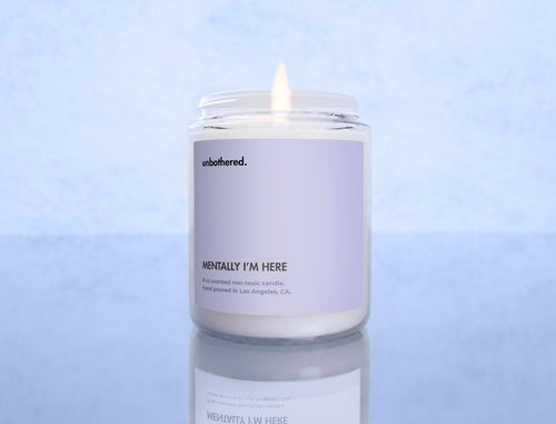 MENTALLY I'M HERE CANDLE